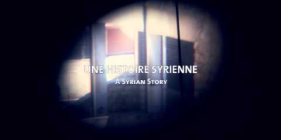 A Syrian Story (Une histoire syrienne)